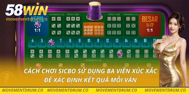Cách chơi Sicbo sử dụng ba viên xúc xắc để xác định kết quả mỗi ván