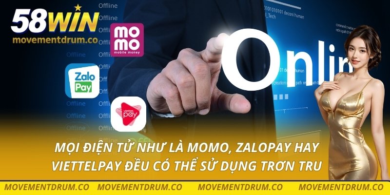 Mọi điện tử như là Momo, ZaloPay hay ViettelPay đều có thể sử dụng trơn tru