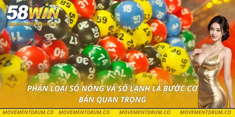 Phân loại số nóng và số lạnh là bước cơ bản quan trọng