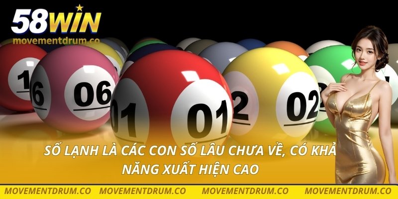 Số lạnh là các con số lâu chưa về, có khả năng xuất hiện cao